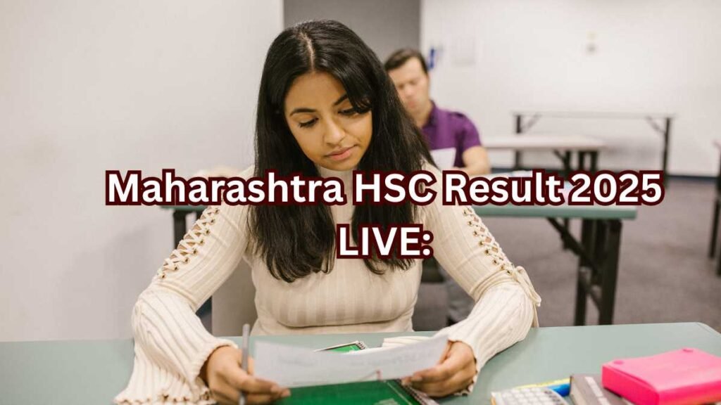 Maharashtra HSC Result 2025 LIVE: